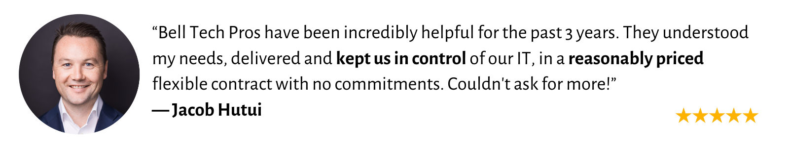 Business testimonial with a headshot. Text praises Bell Tech Pros for excellent service and flexible, reasonably priced contracts. Rating shown as five stars. Signed by Jacob Hutui.